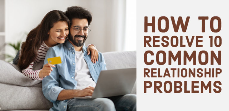 10 Most Common Relationship Problems And How To Resolve Them Hope Trust 8341